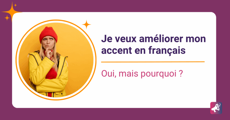 Pourquoi améliorer son accent en français ?