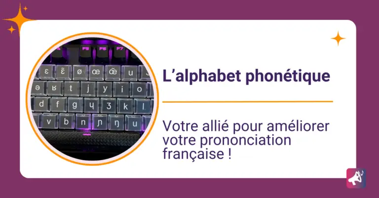 Alphabet phonétique : votre allié pour améliorer votre prononciation en français